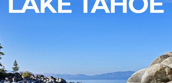 Top 10 Bucket List Things To Do In Lake Tahoe